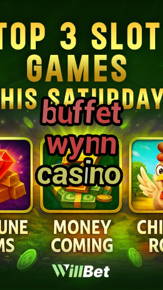 buffet wynn casino-buildcasinogames.igamblingorder.com